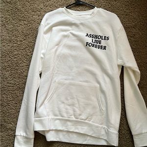 Assholes Live Forever crewneck
